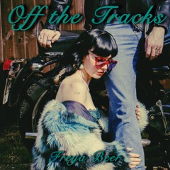 Freya Beer - Off the Tracks artwork